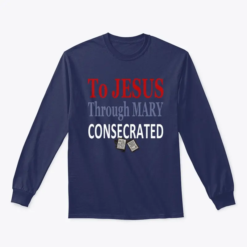 To Jesus Through Mary Consecrated