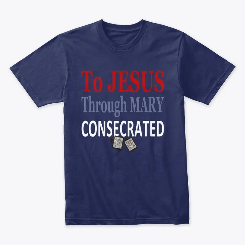 To Jesus Through Mary Consecrated