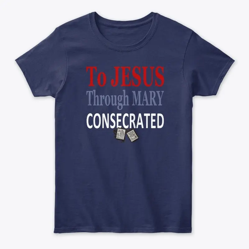 To Jesus Through Mary Consecrated